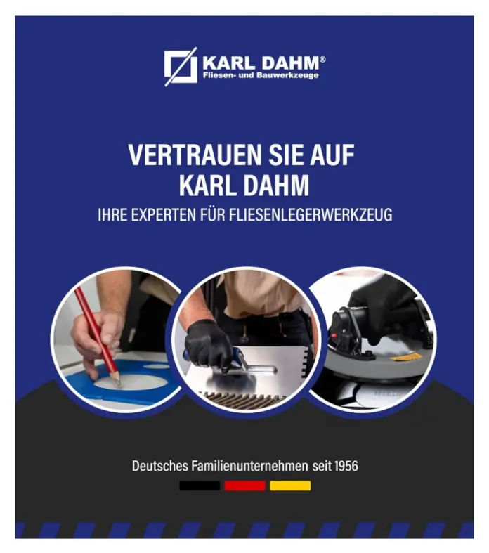 Firma Karl Dahm - Vertrauen Sie auf Karl Dahm Ihre Experten f&uuml;r Fliesenlegerwerkzeug - Deutsches Familienunternehmen seit 1956.