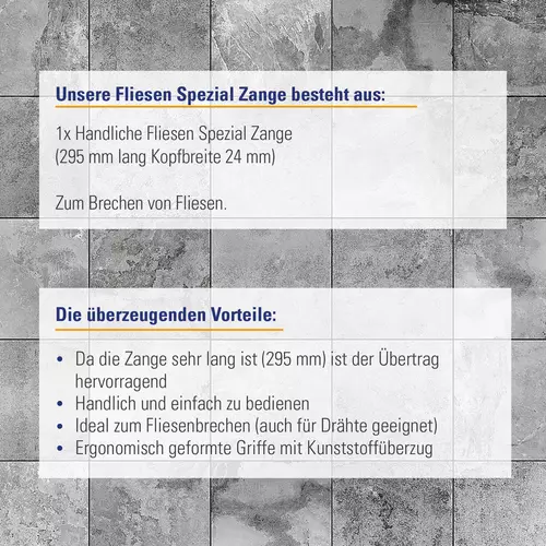 Zusatzbild Die Fliesen-Spezialzange ist handlich und einfach zu bedienen, besitzt einen ergonomischen Griff mit Kunststoffüberzug und ist 295 mm lang.